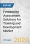 Personality Assessment Solutions for Training and Development Market - Global Industry Analysis, Size, Share, Growth, Trends, and Forecast, 2020-2030 - Product Thumbnail Image