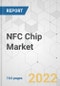 NFC Chip Market - Global Industry Analysis, Size, Share, Growth, Trends, and Forecast, 2022-2031 - Product Image