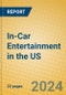 In-Car Entertainment in the US - Product Image