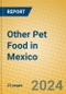 Other Pet Food in Mexico - Product Thumbnail Image