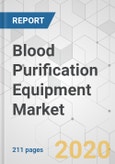 Blood Purification Equipment Market - Global Industry Analysis, Size, Share, Growth, Trends, and Forecast, 2020-2030- Product Image