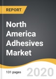 North America Adhesives Market 2021-2028- Product Image