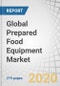 Global Prepared Food Equipment Market by Type (Pre-processing, Processing, Packaging), Application (Snack & Savory Products, Meat & Seafood Products), Mode of Operation (Automatic, Semi-automatic, Manual), and Region - Forecast to 2026 - Product Thumbnail Image