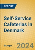 Self-Service Cafeterias in Denmark- Product Image