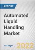 Automated Liquid Handling Market By Type, By Modality, By Procedure, By End User: Global Opportunity Analysis and Industry Forecast, 2020-2030- Product Image