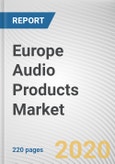 Europe Audio Products Market by Type, Technology, and Distribution Channel: Opportunity Analysis and Industry Forecast, 2020-2027- Product Image