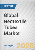 Global Geotextile Tubes Market by Type and End-User Industry: Opportunity Analysis and Industry Forecast, 2020-2027- Product Image