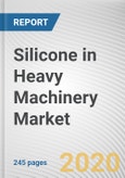 Silicone in Heavy Machinery Market by Product Type and Component: Opportunity Analysis and Industry Forecast, 2020-2027- Product Image