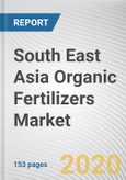 South East Asia Organic Fertilizers Market by Source, Crop Type, Form, and Nutrient Content: Opportunity Analysis and Industry Forecast, 2020-2027- Product Image
