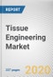 Tissue Engineering Market by Type, Application: Global Opportunity Analysis and Industry Forecast, 2020-2027 - Product Thumbnail Image