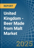 United Kingdom - Beer Made from Malt (Excluding Non-Alcoholic Beer) - Market Analysis, Forecast, Size, Trends and Insights. Update: COVID-19 Impact- Product Image
