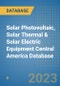 Solar Photovoltaic, Solar Thermal & Solar Electric Equipment Central America Database - Product Thumbnail Image