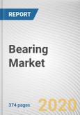 Bearing Market by Type, Size, Distribution Channel and Aftermarket, Machine Type, End Use and Group: Global Opportunity Analysis and Industry Forecast, 2020-2027- Product Image