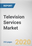 Television Services Market by Delivery Platform, Revenue Model, and Broadcaster Type: Global Opportunity Analysis and Industry Forecast 2021-2027- Product Image
