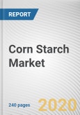 Corn Starch Market by Type, Application and Form: Global Opportunity Analysis and Industry Forecast, 2021-2027- Product Image