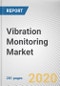 Vibration Monitoring Market by Component, System Type, Monitoring Process, and End Use: Global Opportunity Analysis and Industry Forecast, 2020-2027 - Product Thumbnail Image