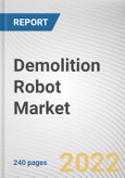 Demolition Robot Market By Product Type, By Application, By Sales Type: Global Opportunity Analysis and Industry Forecast, 2021-2031- Product Image
