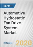 Automotive Hydrostatic Fan Drive System Market by Vehicle Type, Component, and Pump Type: Global Opportunity Analysis and Industry Forecast, 2020-2027- Product Image