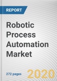 Robotic Process Automation Market by Component and Region: Global Opportunity Analysis and Industry Forecast, 2020-2027- Product Image