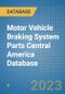 Motor Vehicle Braking System Parts Central America Database - Product Thumbnail Image