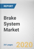 Brake System Market by Product Type, Distribution Channel and Aftermarket and End Use: Global Opportunity Analysis and Industry Forecast, 2020-2027- Product Image