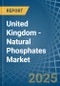 United Kingdom - Natural Phosphates (P2O5 Content) - Market Analysis, Forecast, Size, Trends and Insights. Update: COVID-19 Impact - Product Thumbnail Image