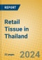 Retail Tissue in Thailand - Product Image