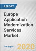 Europe Application Modernization Services Market by Service, Deployment Mode, Enterprise Size, and Industry Vertical: Europe Opportunity Analysis and Industry Forecast, 2020-2027- Product Image