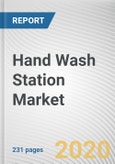Hand Wash Station Market by Type, Portability, Material and End User: Global Opportunity Analysis and Industry Forecast, 2021-2027- Product Image