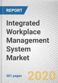 Integrated Workplace Management System Market by Component, Deployment, Enterprise Size, and Industry Vertical: Global Opportunity Analysis and Industry Forecast, 2020-2027- Product Image
