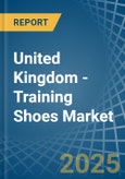 United Kingdom - Training Shoes - Market Analysis, Forecast, Size, Trends and Insights. Update: COVID-19 Impact- Product Image