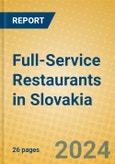 Full-Service Restaurants in Slovakia- Product Image