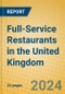 Full-Service Restaurants in the United Kingdom - Product Image