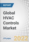 Global HVAC Controls Market by Component (Sensors, Controllers, Controlled Equipment), System, Implementation Type (New Construction, Retrofit), Application (Residential, Commercial, Industrial) and Region - Forecast to 2027- Product Image