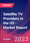 Satellite TV Providers in the US - Industry Market Research Report - Product Thumbnail Image