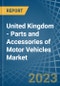 United Kingdom - Parts and Accessories of Motor Vehicles - Market Analysis, Forecast, Size, Trends and Insights. Update: COVID-19 Impact - Product Image