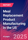 Meal Replacement Product Manufacturing in the US - Industry Market Research Report- Product Image