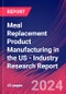 Meal Replacement Product Manufacturing in the US - Industry Research Report - Product Image