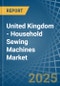 United Kingdom - Household Sewing Machines - Market Analysis, Forecast, Size, Trends and Insights - Product Thumbnail Image