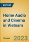 Home Audio and Cinema in Vietnam - Product Thumbnail Image