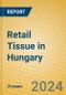 Retail Tissue in Hungary - Product Image
