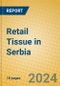 Retail Tissue in Serbia - Product Thumbnail Image