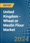 United Kingdom - Wheat or Meslin Flour - Market Analysis, Forecast, Size, Trends and Insights. Update: COVID-19 Impact - Product Thumbnail Image