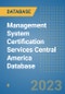 Management System Certification Services Central America Database - Product Thumbnail Image