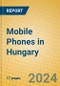 Mobile Phones in Hungary - Product Image