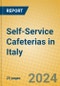 Self-Service Cafeterias in Italy - Product Image