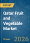 Qatar Fruit and Vegetable - Market Share Analysis, Industry Trends & Statistics, Growth Forecasts (2026-2031) - Product Image