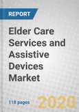 Elder Care Services and Assistive Devices: Global Markets- Product Image
