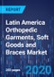 Latin America Orthopedic Garments, Soft Goods and Braces Market Research Report: By Type (Vests, Socks, Pantyhose, Masks, Sleeves, Supports and Braces), Use Area (Knee, Ankle, Elbow, Hand/Wrist, Shoulder, Neck), Gender (Men, Women) - Industry Analysis and Growth Forecast to 2030 - Product Thumbnail Image