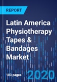 Latin America Physiotherapy Tapes & Bandages Market Research Report: By Product (Tapes, Bandages) - Industry Analysis and Growth Forecast to 2030- Product Image